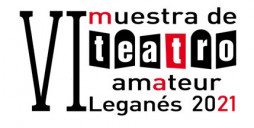 Se convoca la VI Muestra de Teatro Amateur Leganés 2021.
