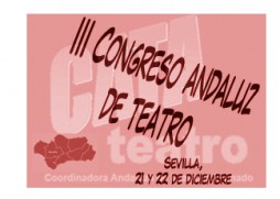 21-22 Diciembre,           III Congreso Teatro Andalucía