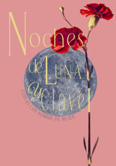 NOCHES DE LUNA Y CLAVEL 