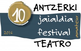 ANTZERKI JAIALDIA AMATEUR/ FESTIVAL TEATRO AMATEUR ALEGRIA DULANTZI